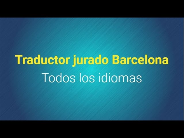 Traductor jurado en Barcelona