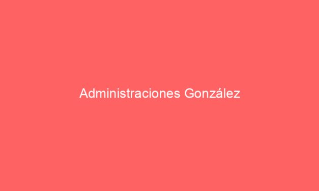 Administraciones González