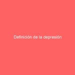 Definición de la depresión