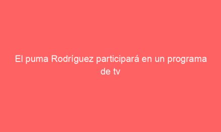 El puma Rodríguez participará en un programa de tv