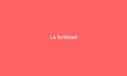 La fertilidad