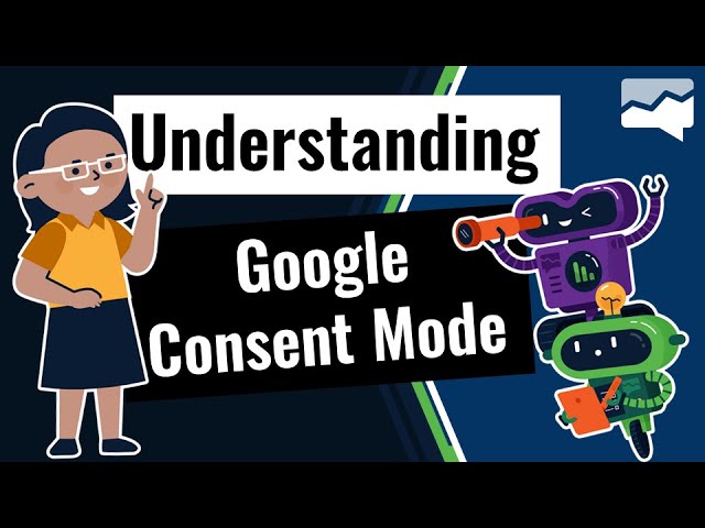 Google Consent Mode: Guía Práctica para Implementar y Optimizar el Modo de Consentimiento