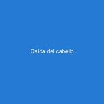 Caída del cabello